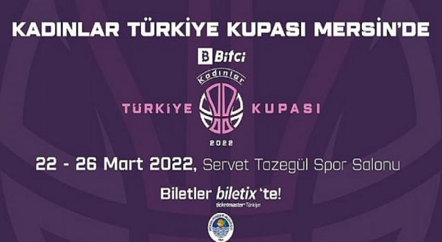 Bitci Kadınlar Türkiye Kupası heyecanı Mersin Yenişehir’de başlıyor