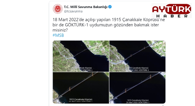 ÇANAKKALE KÖPRÜSÜ UYDUDAN GÖRÜNTÜLENDİ