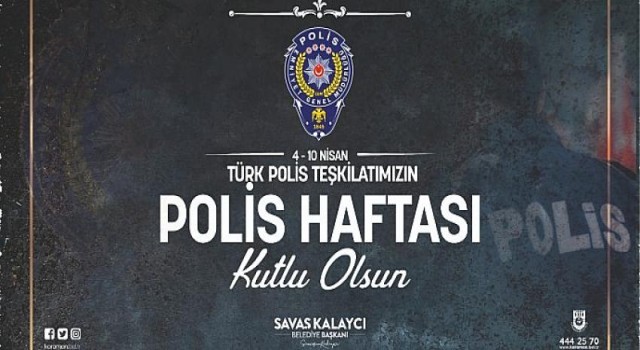 Başkan Kalaycı’nın 4-10 Nisan Polis Haftası Mesajı