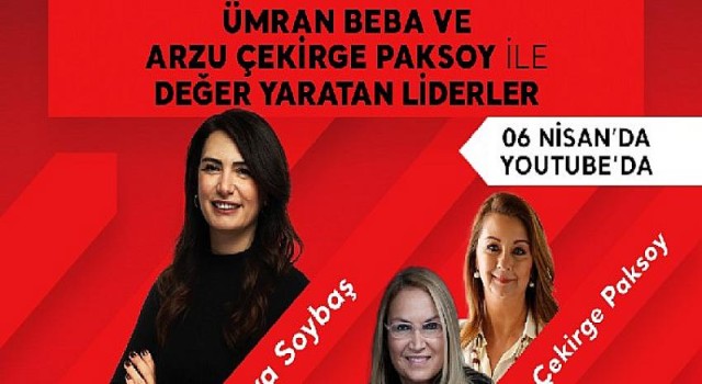 ‘Değer Yaratan Liderler’ Hürriyet Bizimle’de