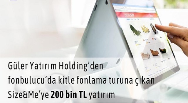 Güler Yatırım Holding A.Ş.’den fonbulucu’da kitle fonlama turuna çıkan Size&Me’ye 200 bin TL yatırım