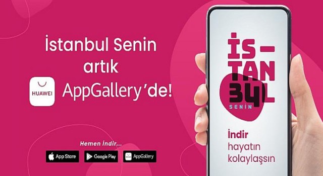 İstanbul Senin uygulaması AppGallery’de yerini aldı