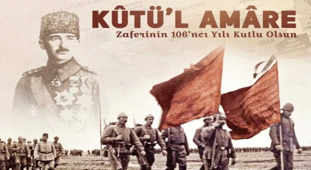 Kut’ül Amare Zaferi’nin 106. yılı