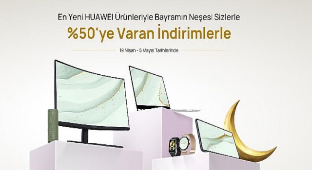 Ramazan Bereketi HUAWEI Online Mağaza’da