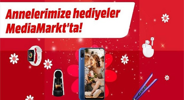 Anneler Günü’nde hediyeni MediaMarkt’tan al 3 ay sonra öde