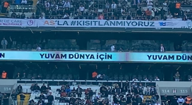 Beşiktaş’tan ’AS’la Kısıtlanmıyoruz’ pankartı