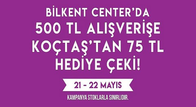 Bilkent Center’da Alışveriş Yapan Koçtaş’tan Hediye Çeki Kazanıyor