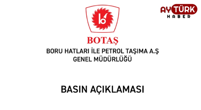 Botaş'tan basın açıklaması yapıldı