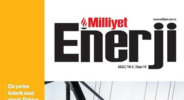 Milliyet Enerji Dergisi Dünyadaki Ani Değişimlere Karşı Çizilmiş Yeni Yol Haritalarını İnceliyor