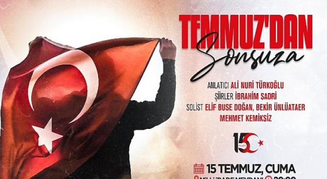 ”Temmuzdan Sonsuza” 15 Temmuz anma etkinliği