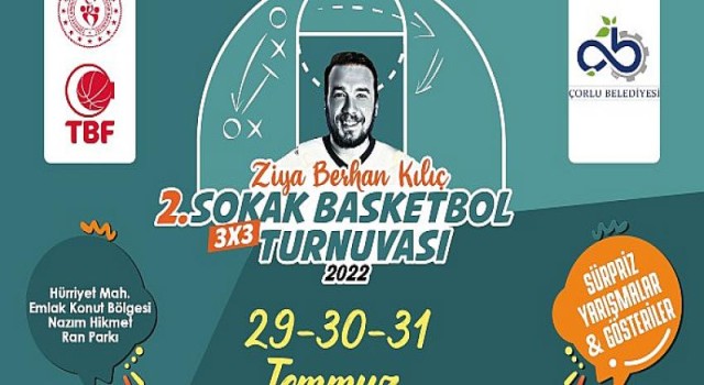 Ziya Berhan Kılıç 3x3 Sokak Basketbol Turnuvası Başlıyor