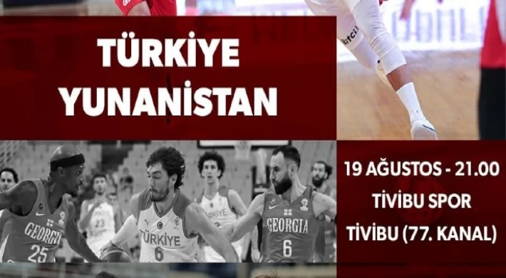 Basketbolda dev final: Türkiye-Yunanistan maçı Tivibu Spor’da