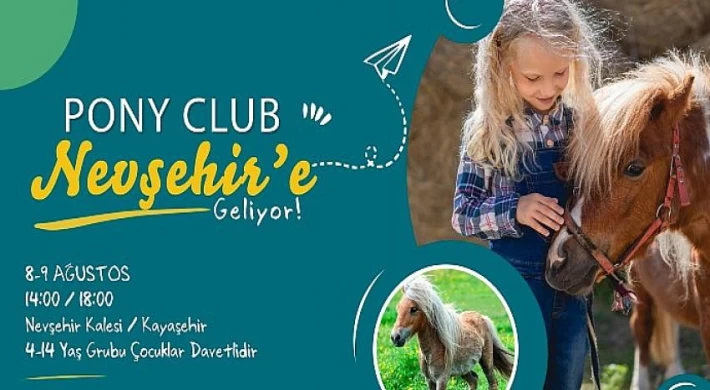 Çocuklar İçin Pony Club Nevşehir’e Geliyor