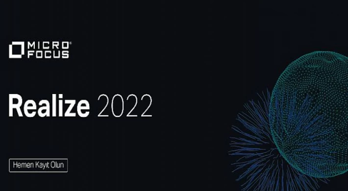 Micro Focus “Realize 2022”de dijital dönüşümü güçlendirecek trendleri açıklayacak