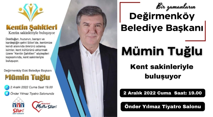 Değirmenköy'ün Belediye Başkanları'ndan Mümin Tuğlu, Silivri sakinleriyle buluşuyor