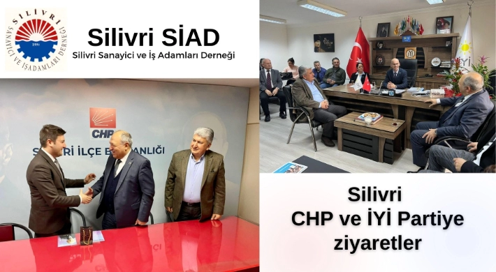 Silivri SİAD'dan Silivri Chp ve İyi Parti'ye ziyaret