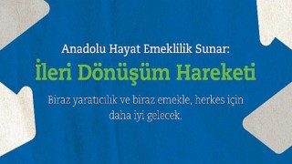 Anadolu Hayat Emeklilik İleri Dönüşüm Hareketi’nden Yeni İçerik: Kavanozdan Sabunluğa İleri Dönüşüm