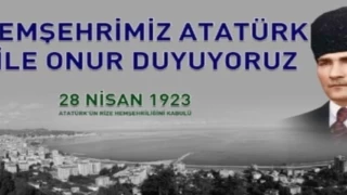 Atatürk’ün Rizeli olmasının 99. yılı kutlanıyor