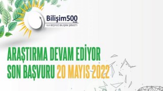 Bilişim 500 Başvuruları 20 Mayıs’a Uzatıldı