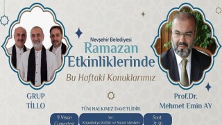 Nevşehir Belediyesi Ramazan Etkinlikleri Cumartesi Akşamı Başlıyor