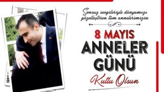 Belediye Başkanı Savaş Kalaycı’nın Anneler Günü Mesajı