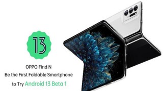 OPPO ve Google, OPPO Find N’e Özel Android 13 Beta Sürümü İçin İş Birliği Yaptı