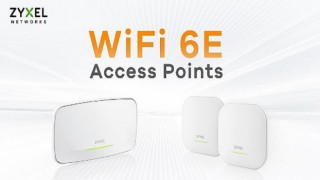 Zyxel’den işletmelere daha iyi kapsama alanı sunan yeni ürün: WiFi 6EAP