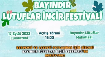 Bayındır Lütuflar İncir Festivali 17 Eylül’de Yapılıyor