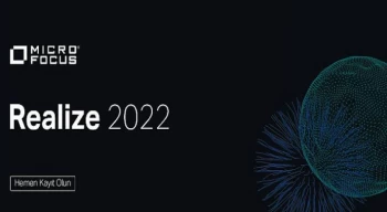 Micro Focus “Realize 2022”de dijital dönüşümü güçlendirecek trendleri açıklayacak