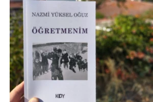 Nazmi Yüksel Oğuz, "Öğretmenim" isimli kitap yazdı